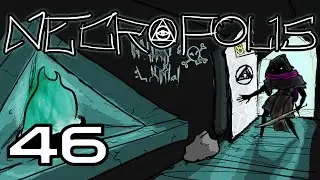 Necropolis - Let's Play! 46 [Fast Forward]