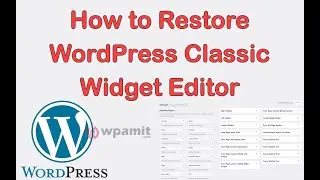 How to Restore WordPress Classic Widget Editor (Without Plugin) [Hindi]