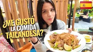 Probando COMIDA TAILANDESA por primera vez 🇹🇭