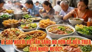 Vì sao người Việt ăn sáng no hơn cả bữa trưa của nhiều nước?