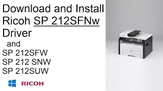 Download and Installation Ricoh SP 212SFNw Driver / SP 212SFW / SP 212 SNW / SP 212SUW