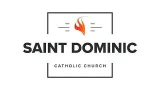 Saint Dominic // April 3 // Fifth Sunday of Lent // Fr. Richard Graham