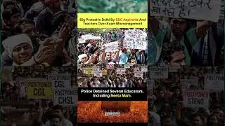 Delhi By SSC Aspirants And Teachers Over Exam Mismanagement #shortsfeed #protest