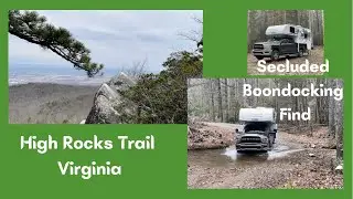 Secluded Boondocking Find and Hiking the High Rocks Trail in Virginia