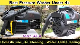Best Pressure washer under 5k | STARQ Q3A 2100W Car Washer for Ac cleaning & Water tank cleaning
