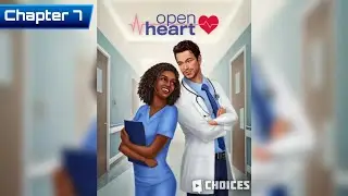 Choices : Open Heart (Book 1) - Chapter 7