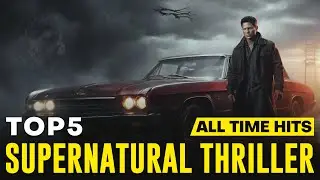 Top 5 Supernatural Thriller Films of All Time ( The Cine Wizard )