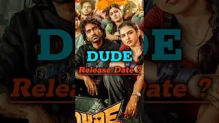 Dude Release Date 🔥 #dude #dudemovie #mamithabaiju #pradeepranganathan #tamilmovie #shorts
