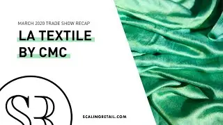 LA Textile by CMC | March 2020 Trade Show Recap