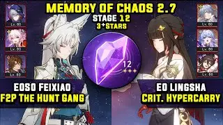 E0 Feixiao F2P Carry & E0 Lingsha Crit. Hypercarry (3 Stars) Memory Of Chaos 12 Honkai Star Rail 2.7