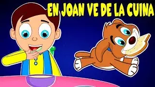 EN JOAN VE DE LA CUINA | Can&ccedil;ons Infantils En Catala