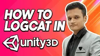 How To Use Android Logcat In Unity3D (2 Easiest Ways)