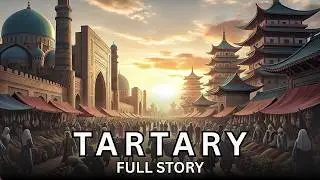 The Complete History of Tartary - The Empire That Was Forgotten