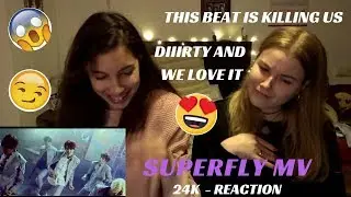 REACTION TO 24K SUPERFLY MV
