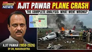THE COMPLETE ANALYSIS OF AJIT PAWAR'S PLANE CRASH [HINDI]