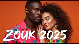 Zouk Love 2025: Chill, Sensual & Romantic 🎧