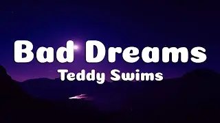 Teddy Swims - Bad Dreams (Lyrics)