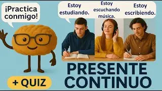 Learn the Spanish Present Continuous (Presente Continuo) + Mini Quiz | Easy Guide for Beginners