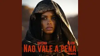 Não vale a pena (Kaysha's Candyzouk Remix)
