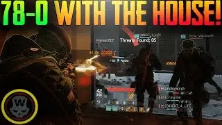 78-0 House Last Stand gameplay 2 matches (The Divison 1.8)