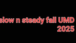 Slow n steady UMD fall 2025
