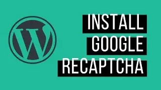 Install Google Recaptcha in Wordpress