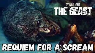 Dying Light: The Beast - REQUIEM FOR A SCREAM Walkthrough Guide 🏭🩸