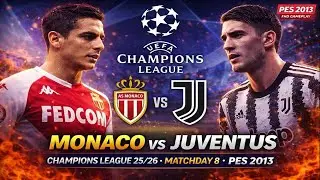 Monaco vs Juventus 🔥 Champions League 25/26 Matchday 8 | PES 2013 FHD Gameplay