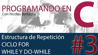Estructuras de repetición  FOR - WHILE Y DO-WHILE en C