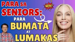 Para sa Seniors: Para Bumata at Lumakas - By Doc Willie Ong (Internist and Cardiologist)