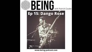 Ep 15 - Dango Rose on Music as Medicine, Collective Flow States & Opening Your Third Eye