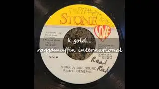 Ricky General - Think A Big Sound - Stone Love 7