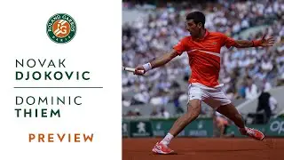 Novak Djokovic vs Dominic Thiem - Semi-Final Preview | Roland-Garros 2019