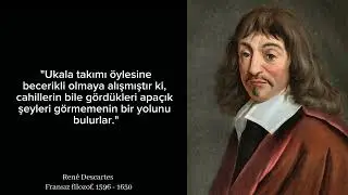 Ren&eacute; Descartes&rsquo;ın En &Uuml;nl&uuml; S&ouml;zleri &mdash; &ldquo;D&uuml;ş&uuml;n&uuml;yorum, &Ouml;yleyse Varım&rdquo; ve &Ouml;tesi