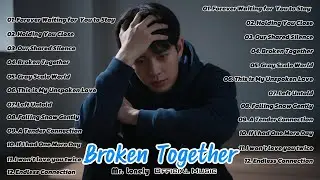 Broken Together | Left Untold | Our Share Silence | I Won't Love You Twice | Endless Connection