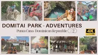 🇩🇴 Exploring the Hidden Paradise of Domitai Park! Must-Do Adventure Punta Cana! #domitaipark