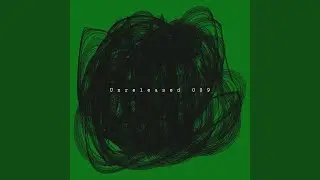 Unreleased 009