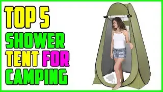 TOP 5 Best Shower Tent for Camping 2026