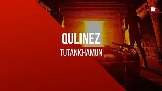 Qulinez - Tutankhamun