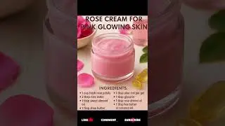 Rose Cream For Pink Glowing Skin #totorial#beautytips #skincare #cosmetics #makeup #diy#viral#shorts