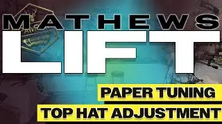 2024 Mathews Lift - Paper Tuning & Top Hat Adjustment