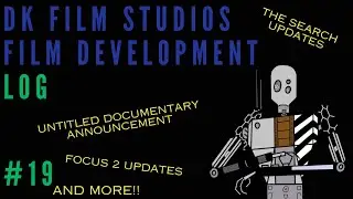 DK Film Studios Development Log #19