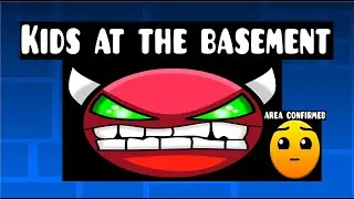 Kids At The Basement 👶🚪 | Geometry Dash 2.2