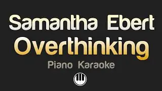 Samantha Ebert - Overthinking (Karaoke)