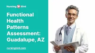 Functional Health Patterns Assessment: Guadalupe, AZ - Essay Example