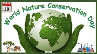 World Nature Conservation Day | History Details | Measures to conserve nature