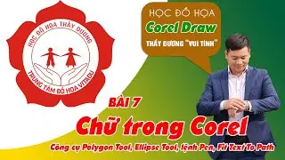 B&agrave;i 7: C&ocirc;ng cụ Polygon Tool, Ellipse Tool, c&ocirc;ng cụ Pen, Fit Text To Path in Coreldraw