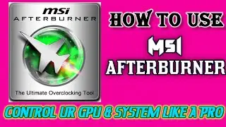 How to use MSI Afterburner for overclocking &  buy old gpu