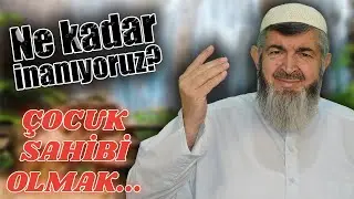 ÇOCUK SAHİBİ OLAMAYANLAR İÇİN MÜTHİŞ BİR SOHBET...