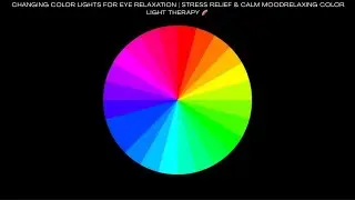 Changing Color Lights for Eye Relaxation | Stress Relief & Calm MoodRelaxing Color Light Therapy 🌈